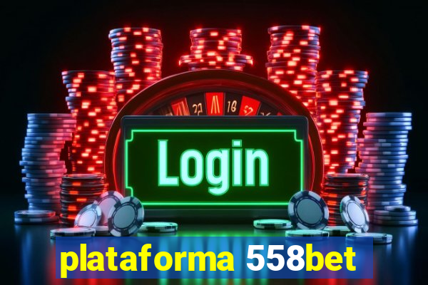 plataforma 558bet