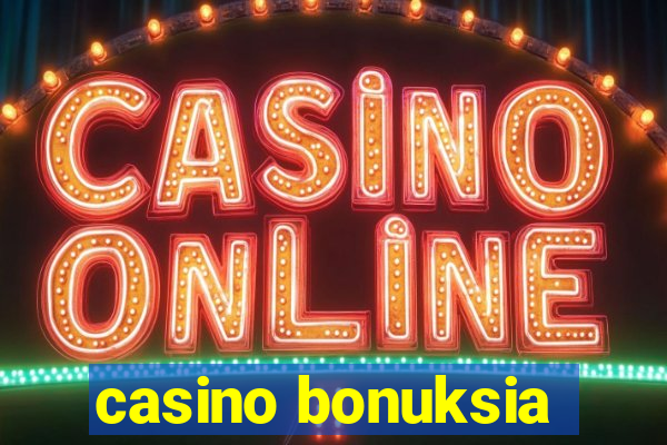 casino bonuksia