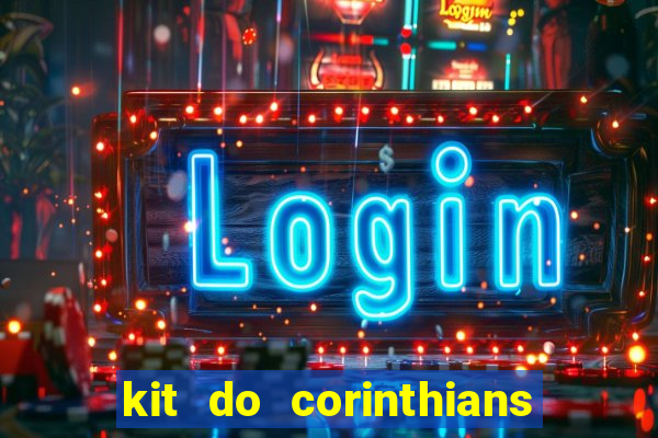 kit do corinthians dls 2021