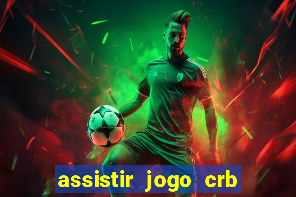 assistir jogo crb x sport