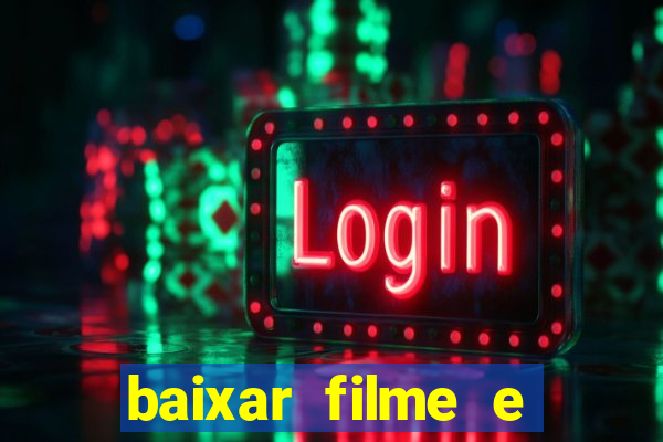 baixar filme e s茅ries mp4