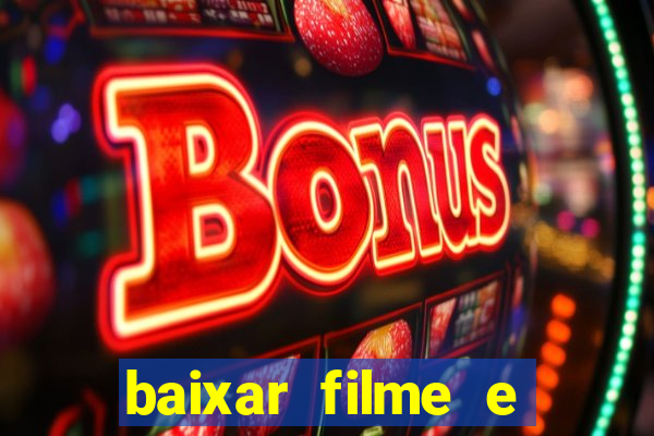 baixar filme e s茅ries mp4