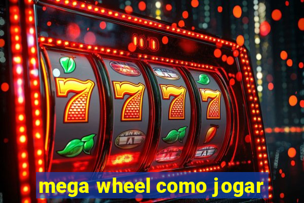 mega wheel como jogar