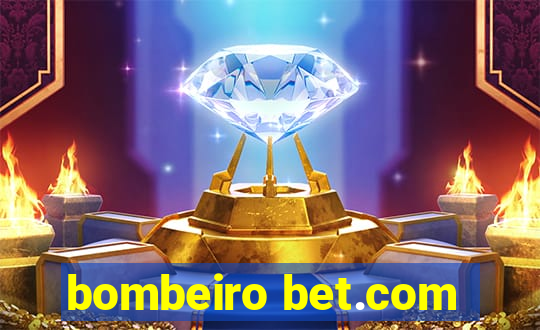 bombeiro bet.com