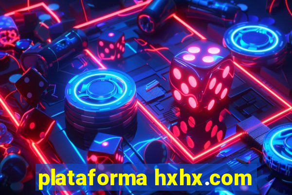 plataforma hxhx.com