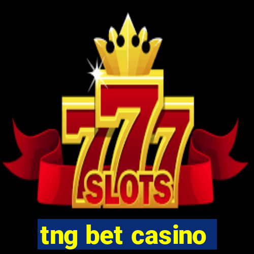 tng bet casino