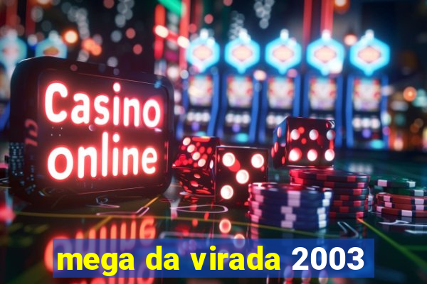 mega da virada 2003