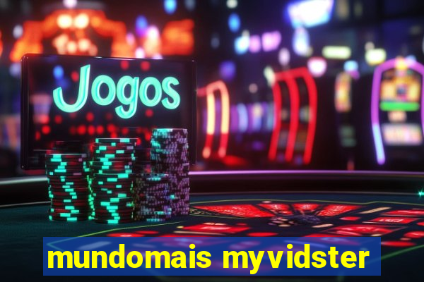 mundomais myvidster