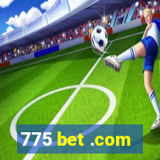 775 bet .com