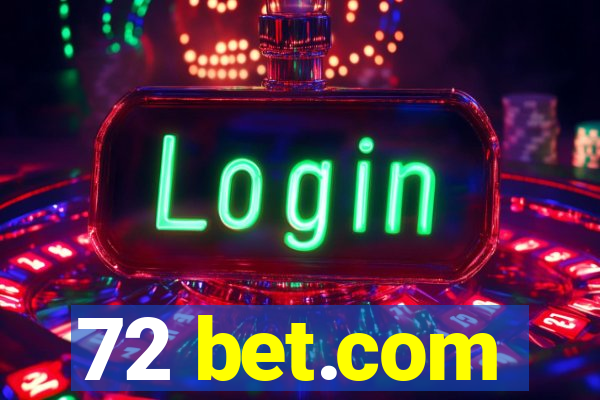 72 bet.com