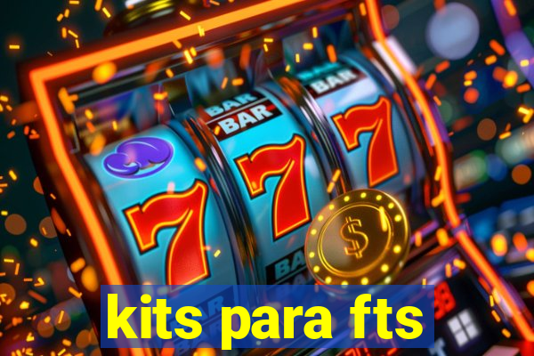 kits para fts