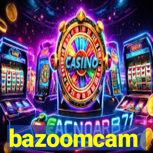 bazoomcam