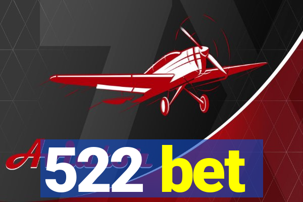 522 bet