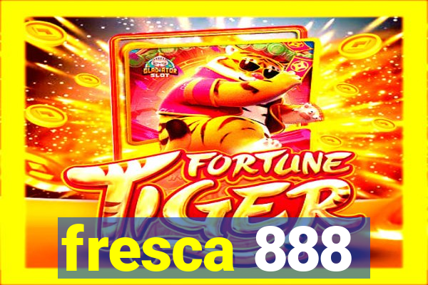 fresca 888