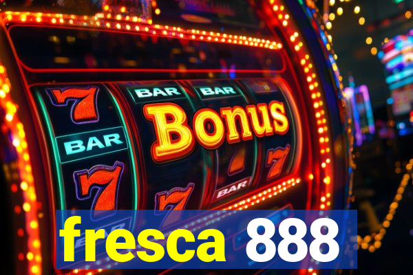 fresca 888