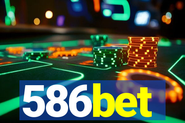 586bet