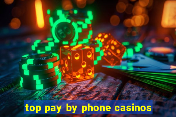 top pay by phone casinos