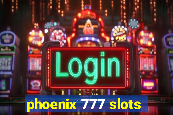 phoenix 777 slots