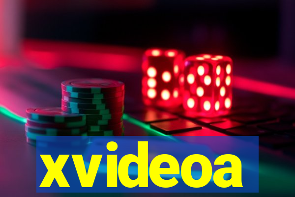 xvideoa