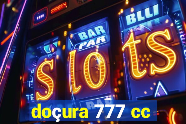 doçura 777 cc