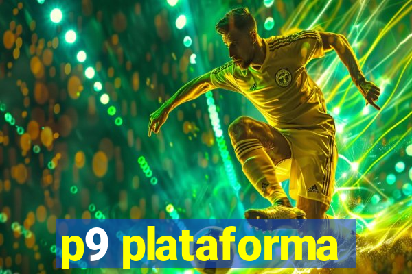 p9 plataforma