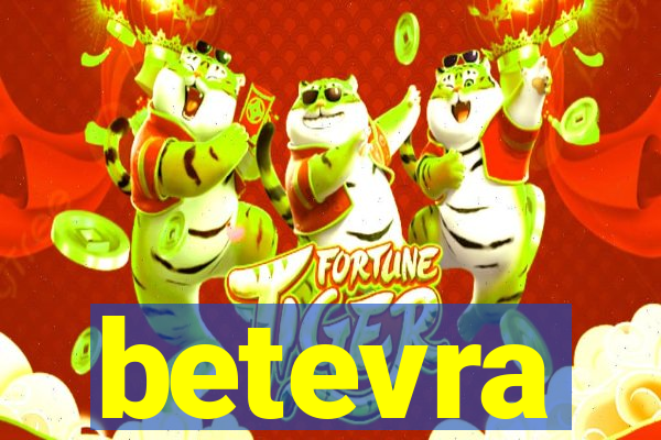 betevra