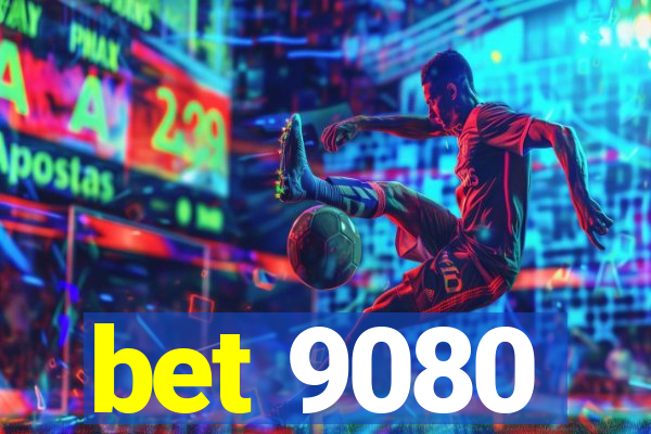 bet 9080