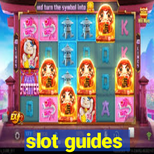 slot guides