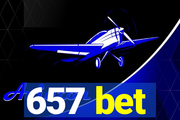 657 bet