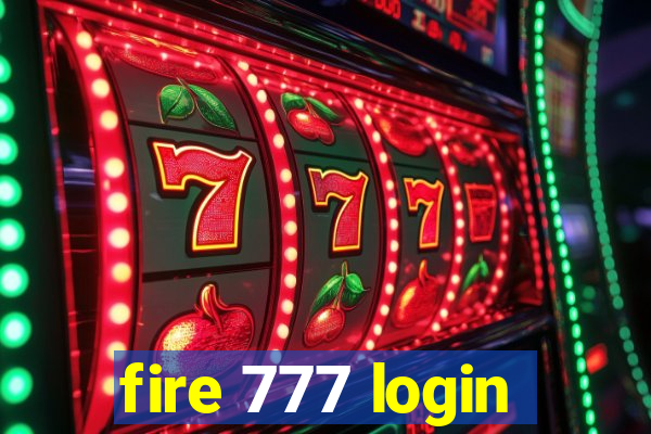 fire 777 login