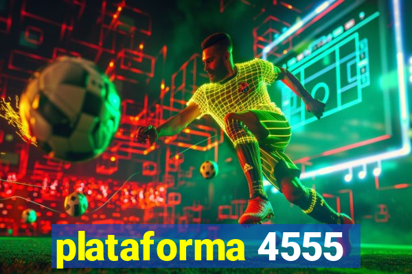 plataforma 4555