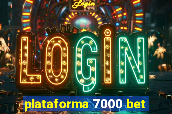 plataforma 7000 bet