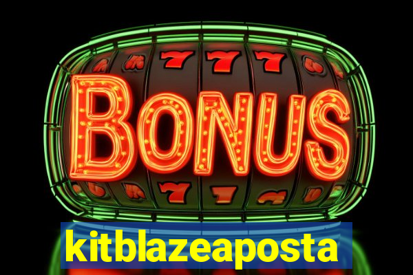 kitblazeaposta