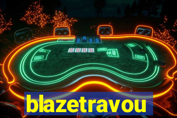 blazetravou