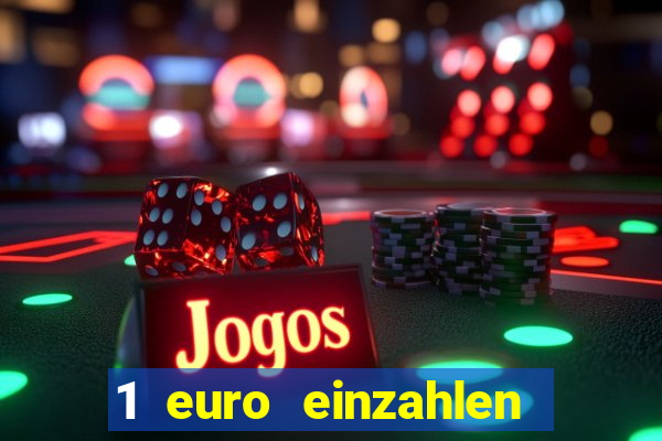 1 euro einzahlen casino 2021