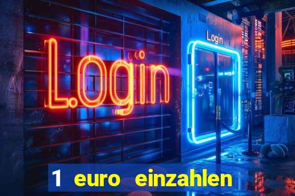 1 euro einzahlen casino 2021