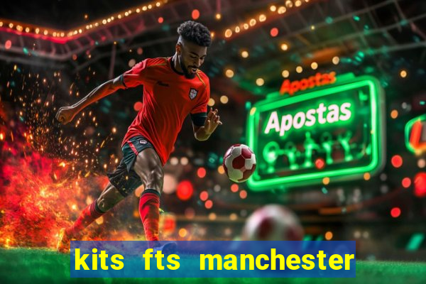 kits fts manchester united 2024