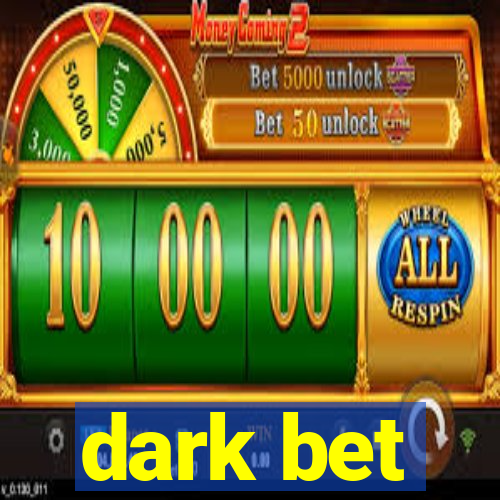 dark bet