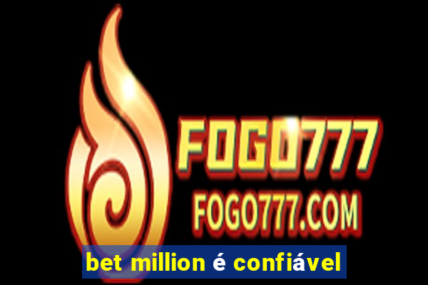 bet million é confiável