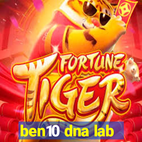 ben10 dna lab