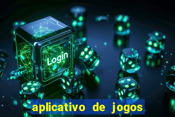 aplicativo de jogos que pagam de verdade