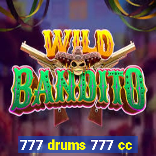 777 drums 777 cc