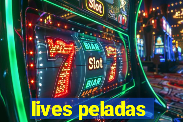 lives peladas