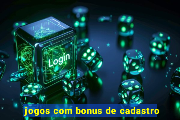 jogos com bonus de cadastro