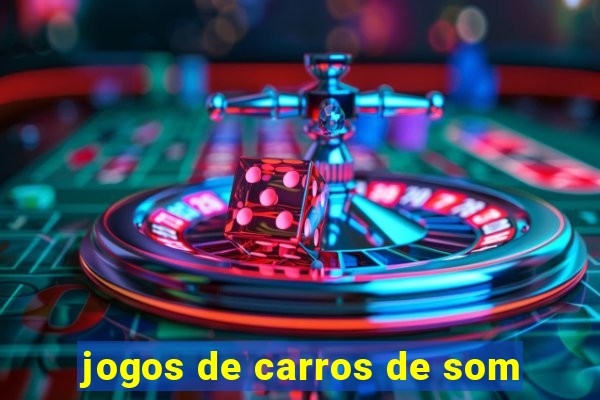 jogos de carros de som