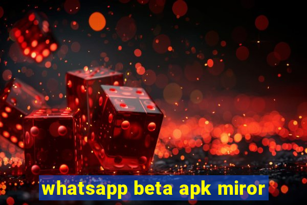 whatsapp beta apk miror