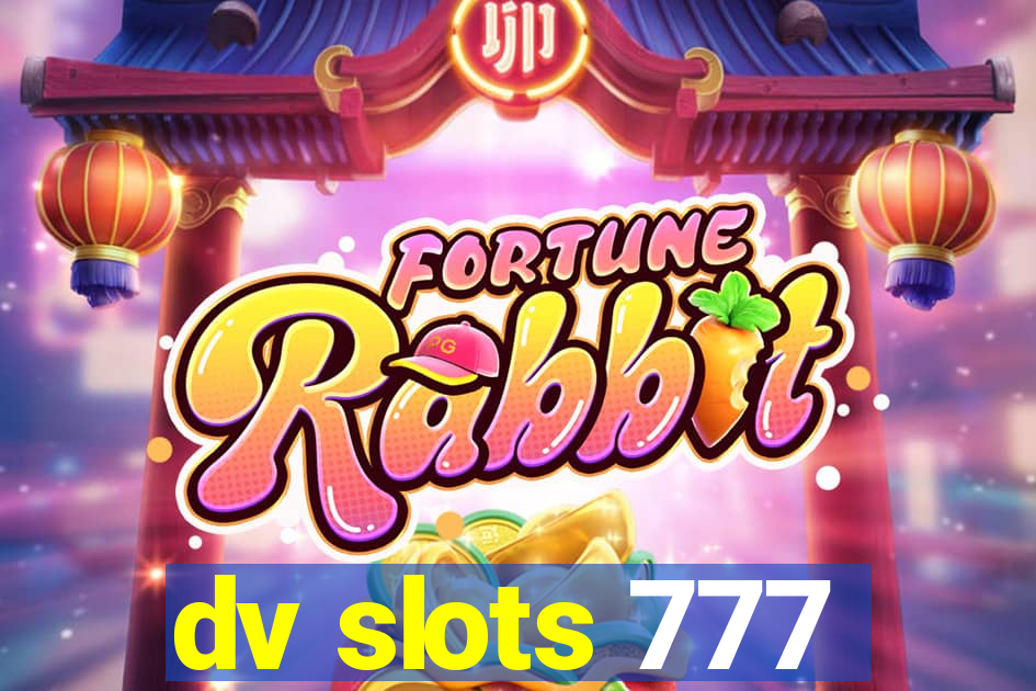 dv slots 777