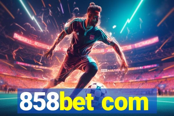 858bet com