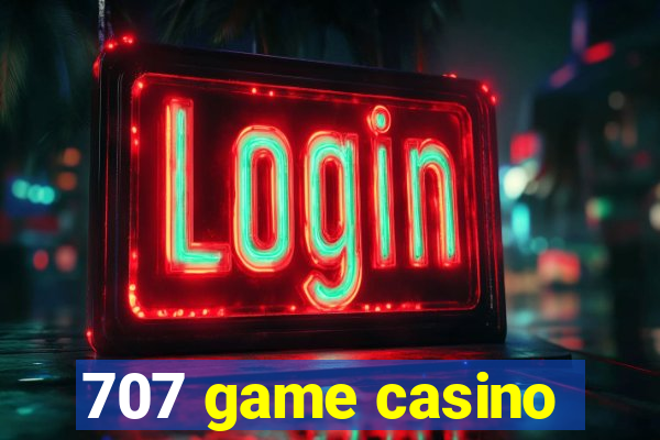 707 game casino