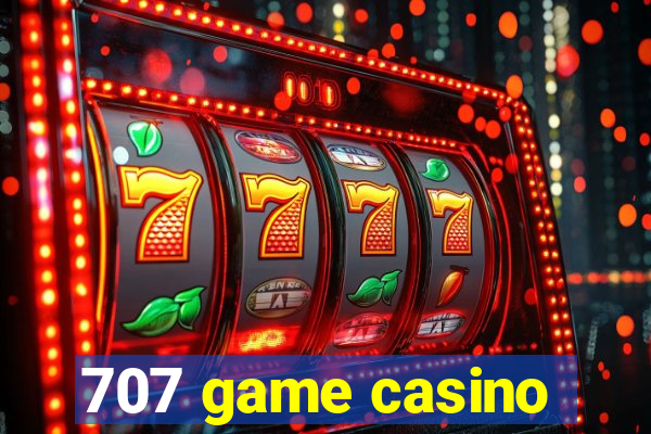 707 game casino